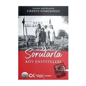 Sorularla Köy Enstitüleri - Firdevs Gümüşoğlu