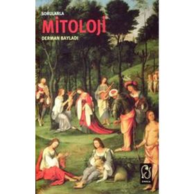 SORULARLA MITOLOJI - DERMAN BAYILDI