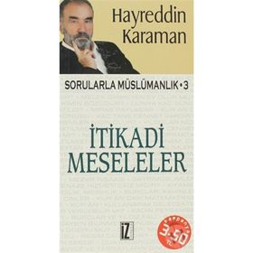 SORULARLA MÜSLÜMANLIK - 3 İKTİSADİ MESELELER - HAYREDDIN KARAMAN