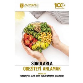 Sorularla Obeziteyi Anlamak - Altınbaş Üniversitesi Yayınları