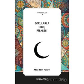 Sorularla Oruç Risalesi - Alaaddin Palevi