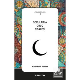 Sorularla Oruç Risalesi - Alaaddin Palevi