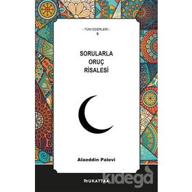 Sorularla Oruç Risalesi - Alaaddin Palevi