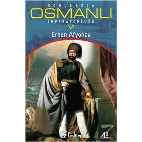 SORULARLA OSMANLI İMPARATORLUĞU 6 - ERHAN AFYONCU