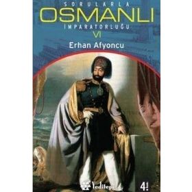 SORULARLA OSMANLI İMPARATORLUĞU 6 - ERHAN AFYONCU