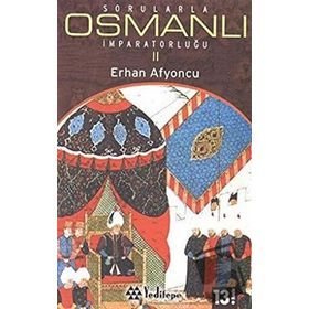 SORULARLA OSMANLI İMPARATORLUĞU II - ERHAN AFYONCU