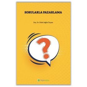 Sorularla Pazarlama - Dilek Sağlık Özçam