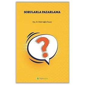 Sorularla Pazarlama - Dilek Sağlık Özçam