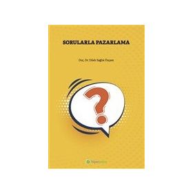 Sorularla Pazarlama - Dilek Sağlık Özçam