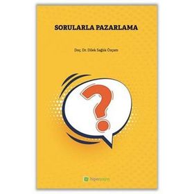 Sorularla Pazarlama - Dilek Sağlık Özçam