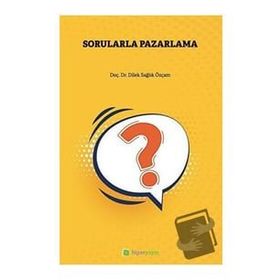 Sorularla Pazarlama - Dilek Sağlık Özçam