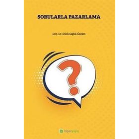 Sorularla Pazarlama - Dilek Sağlık Özçam