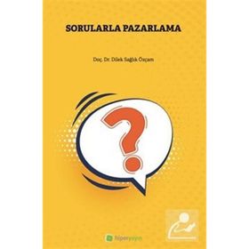 Sorularla Pazarlama - Dilek Sağlık Özçam