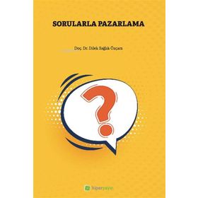 Sorularla Pazarlama - Dilek Sağlık Özçam