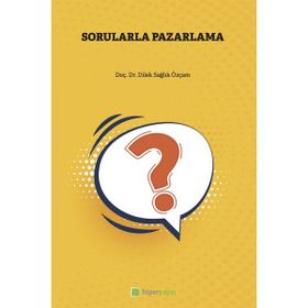 Sorularla Pazarlama - Dilek Sağlık Özçam