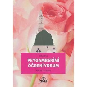 Sorularla Peygamberimi Öğreniyorum - Eyüp Karaaslan