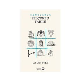 Sorularla Selçuklu Devleti - Aydın Usta