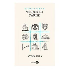 Sorularla Selçuklu Tarihi - Aydın Usta