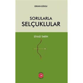 Sorularla Selçuklular - Erkan Göksu