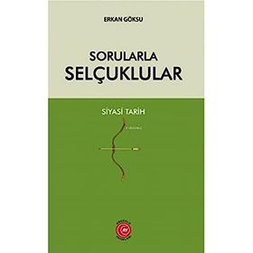 Sorularla Selçuklular - Erkan Göksu