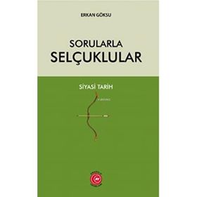 Sorularla Selçuklular - Erkan Göksu