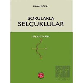 Sorularla Selçuklular - Erkan Göksu