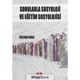 Sorularla Sosyoloji Ve Eğitim Sosyoloji - Süleyman Doğan