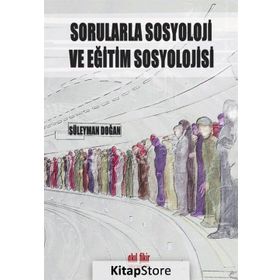 Sorularla Sosyoloji Ve Eğitim Sosyoloji - Süleyman Doğan