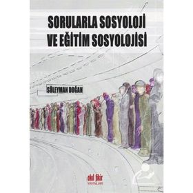 Sorularla Sosyoloji Ve Eğitim Sosyoloji - Süleyman Doğan