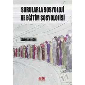Sorularla Sosyoloji Ve Eğitim Sosyoloji - Süleyman Doğan