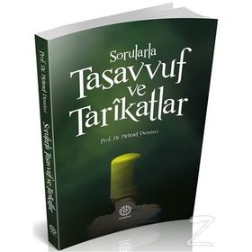 Sorularla Tasavvuf ve Tarikatlar - Mehmet Demirci