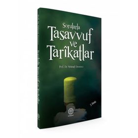 Sorularla Tasavvuf ve Tarikatlar - Mehmet Demirci