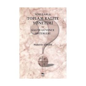 SORULARLA TOPLAM KALITE YÖNETİMİ - MUHITTIN ŞİMŞEK
