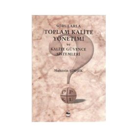 SORULARLA TOPLAM KALITE YÖNETİMİ - MUHITTIN ŞİMŞEK