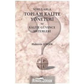 Sorularla Toplam Kalite Yönetimi ve Kalite Güvence Sistemleri - Muhittin Şimşek