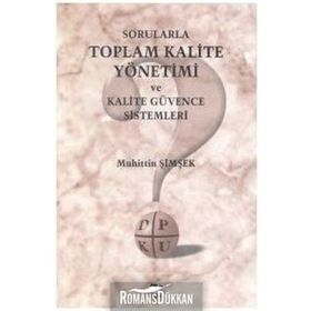 Sorularla Toplam Kalite Yönetimi ve Kalite Güvence Sistemleri - Muhittin Şimşek