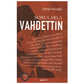 SORULARLA VAHDETTIN - ORHAN KOLOĞLU