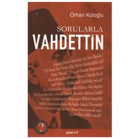 SORULARLA VAHDETTIN - ORHAN KOLOĞLU