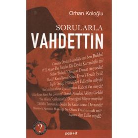SORULARLA VAHDETTIN - ORHAN KOLOĞLU