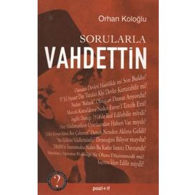 SORULARLA VAHDETTIN - ORHAN KOLOĞLU