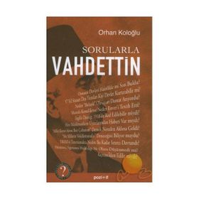 SORULARLA VAHDETTIN - ORHAN KOLOĞLU
