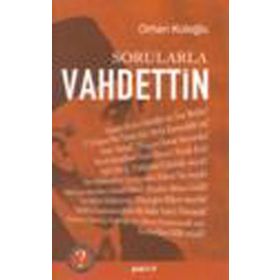 SORULARLA VAHDETTIN - ORHAN KOLOĞLU