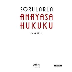 SORULARLAR ANAYASA HUKUKU - FARUK BILIR;MURAT YANIK