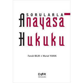 SORULARLAR ANAYASA HUKUKU - FARUK BILIR;MURAT YANIK