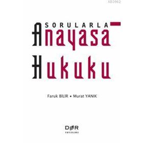 SORULARLAR ANAYASA HUKUKU - FARUK BILIR;MURAT YANIK