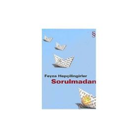 SORULMADAN - FEYZA HEPÇİLİNGİRLER