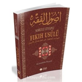 Sorulu Cevaplı Fıkıh Usulü - Alaaddin Palevi