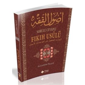 Sorulu Cevaplı Fıkıh Usulü - Alaaddin Palevi