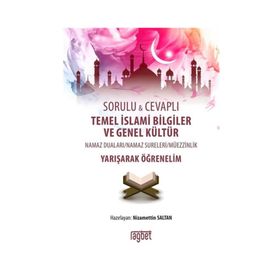 SORULU CEVAPLI TEMEL İSLAMİ BILGILER VE GENEL KÜLTÜR YARIŞARAK ÖĞRENELİM - NIZAMETTIN SALTAN
