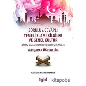 SORULU CEVAPLI TEMEL İSLAMİ BILGILER VE GENEL KÜLTÜR YARIŞARAK ÖĞRENELİM - NIZAMETTIN SALTAN